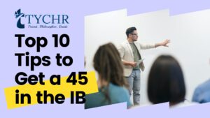 Read more about the article Top 10 Tips to Get a 45 in the IB