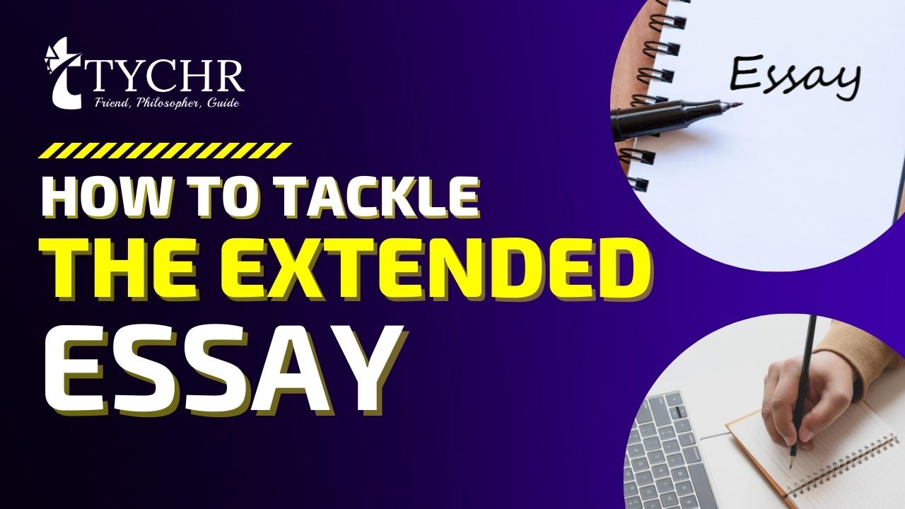 How To Tackle The Extended Essay