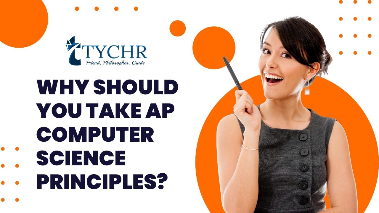 Why should you take AP Computer science principles? 