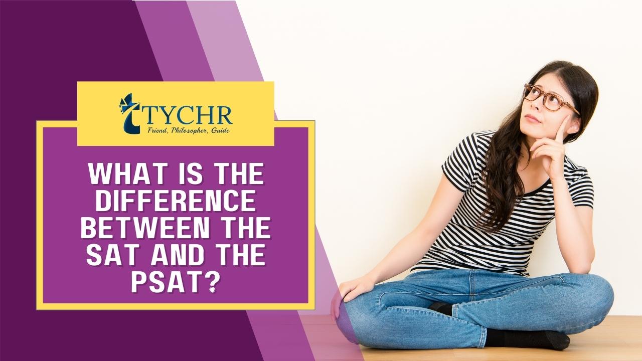 What is the Difference Between the SAT and the PSAT?