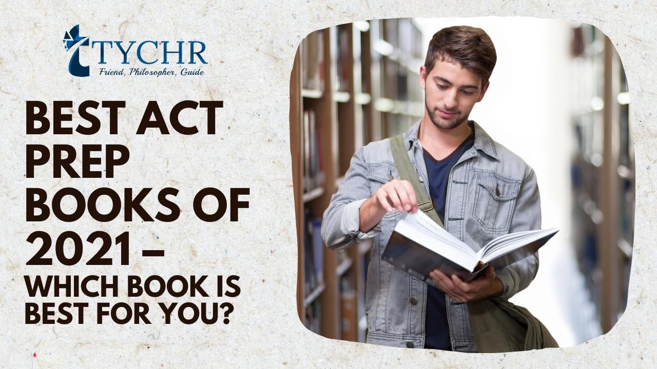 Best ACT Prep Books of 2021 – Which Book is Best for You? 