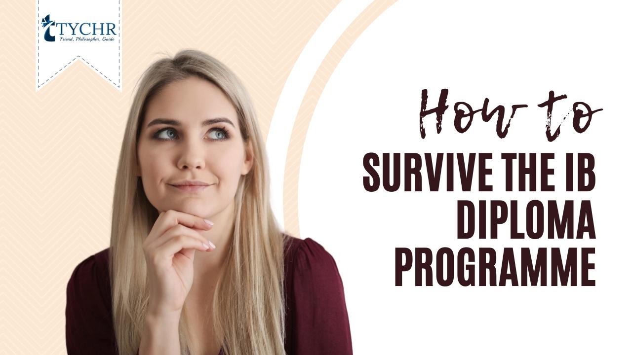 How to Survive the International Baccalaureate Diploma Programme