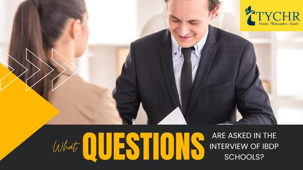 What questions are asked in the interview of IBDP schools?